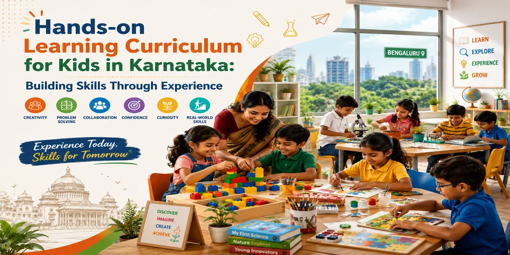 Hands-on Learning Curriculum for Kids in Karnataka: Building Skills Through Experience